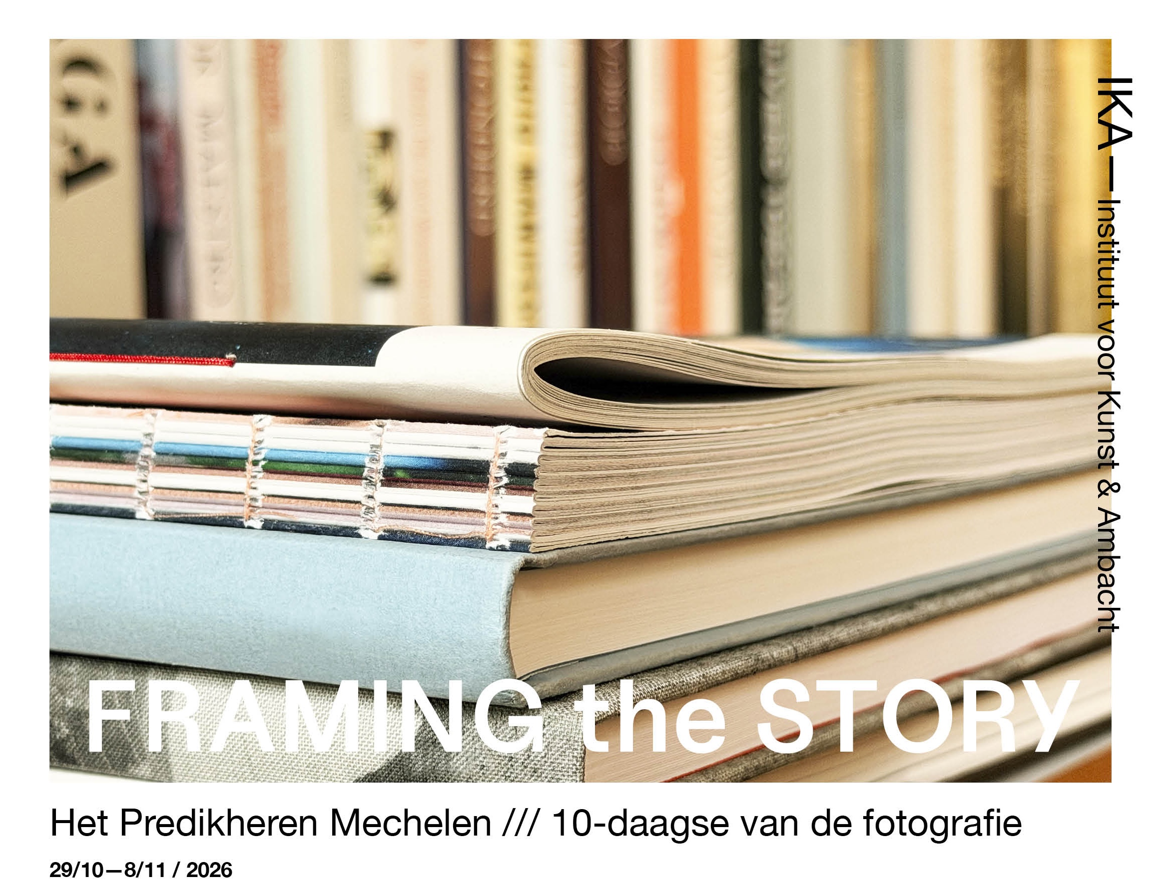 Flyer Framing the story, fotoboekenexpo van Atelier Fotokunst IKA Mechelen in Het Predikheren